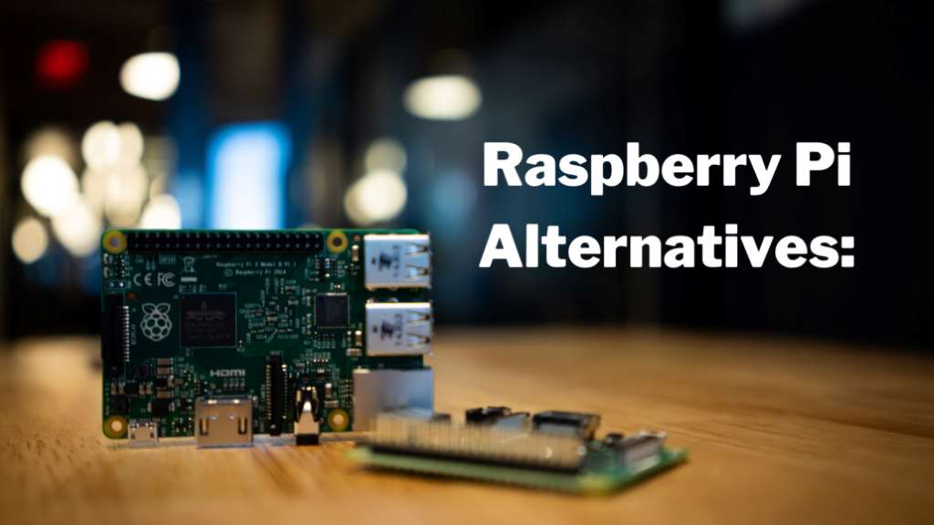 Top Raspberry Pi Alternatives for Building Your Dream Smart Home